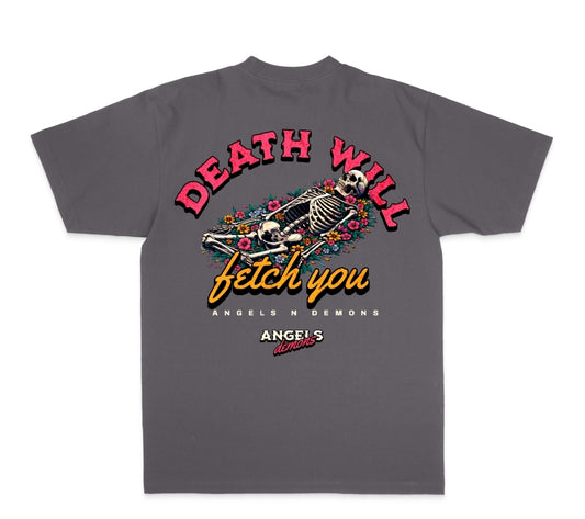 DEATH WILL FETCH YOU OVERSIZED PRINT TEE